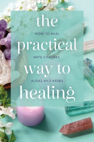 Cover of The Practical Way to Healing