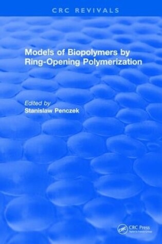 Cover of Models of Biopolymers By Ring-Opening Polymerization