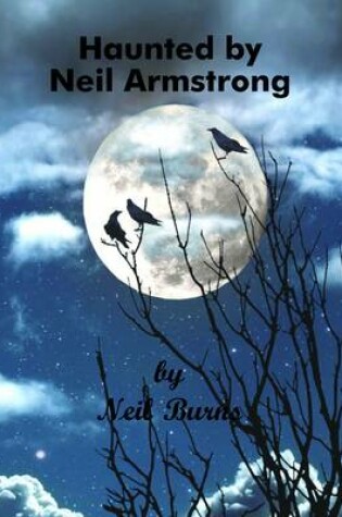 Cover of Haunted by Neil Armstrong