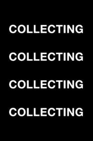 Cover of Collecting Collecting Collecting Collecting