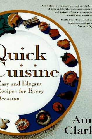 Cover of Quick Cuisine: Easy & Elegant Recipes for Every Occasion