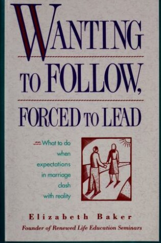 Cover of Wanting to Follow, Forced to Lead