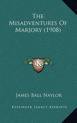 Book cover for The Misadventures of Marjory (1908)