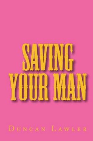 Cover of Saving Your Man