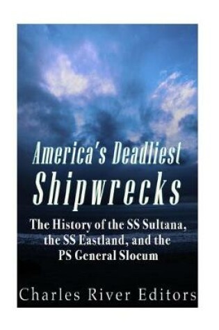 Cover of America's Deadliest Shipwrecks