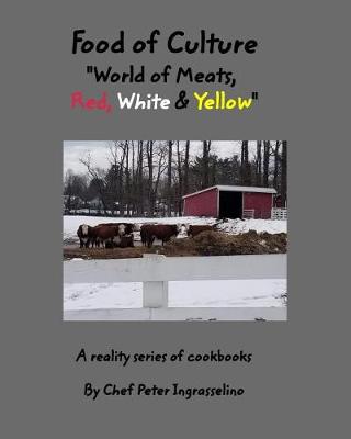 Book cover for Food of Culture "World of Meats, Red, White and Yellow"