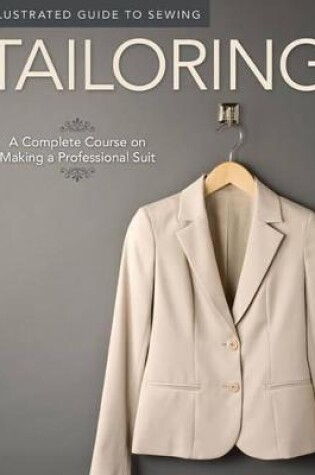 Cover of Illustrated Guide to Sewing: Tailoring