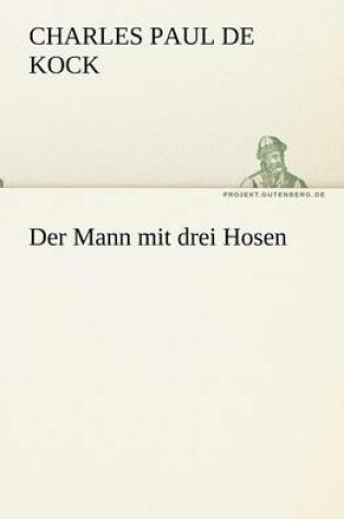 Cover of Der Mann Mit Drei Hosen