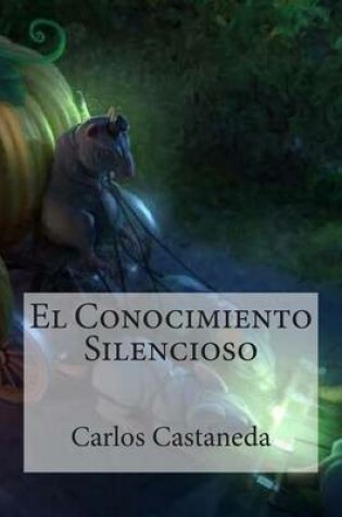 Cover of El Conocimiento Silencioso