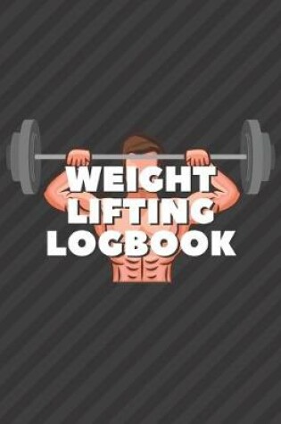 Cover of Weight Lifting Logbook