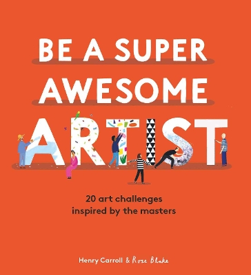 Book cover for Be a Super Awesome Artist