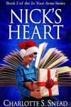 Book cover for Nick's Heart (In Your Arms Series Book 2)