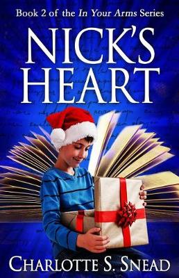 Book cover for Nick's Heart (In Your Arms Series Book 2)