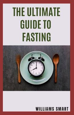 Book cover for The Ultimate Guide to Fasting