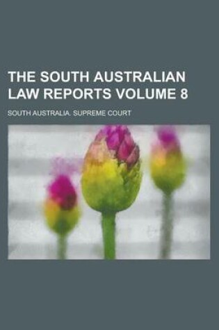 Cover of The South Australian Law Reports Volume 8