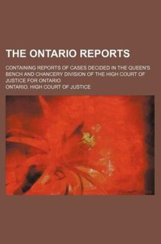 Cover of The Ontario Reports (Volume 22 (1893)); Containing Reports of Cases Decided in the Queen's Bench and Chancery Division of the High Court of Justice for Ontario