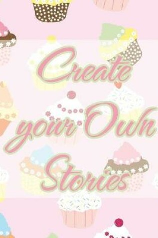 Cover of Create Your Own Stories