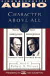 Book cover for Character Above All Volume 8james Cannon on Gerald Ford and Michael Beschloss on