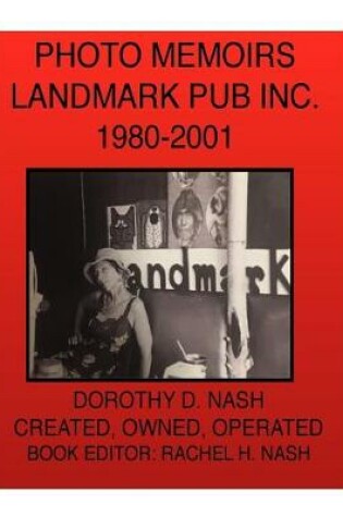 Cover of Landmark Pub Inc. Photo Memoirs