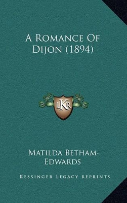 Book cover for A Romance of Dijon (1894)