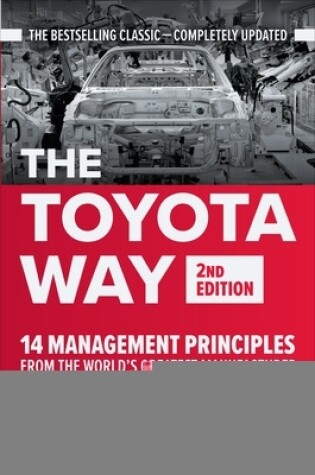 Cover of The Toyota Way, Second Edition: 14 Management Principles from the World's Greatest Manufacturer