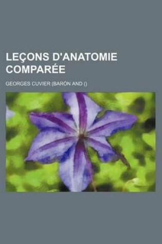 Cover of Lecons D'Anatomie Comparee