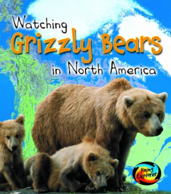 Book cover for Watching Grizzly Bears in North America
