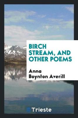 Book cover for Birch Stream, and Other Poems