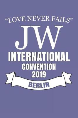 Cover of Love Never Fails Jw International Convention 2019 Berlin