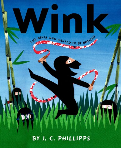 Book cover for Wink: The Ninja Who Wanted to Be Noticed