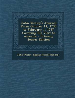 Book cover for John Wesley's Journal from October 14, 1735 to February 1, 1737 Covering His Visit to America - Primary Source Edition