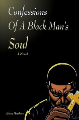 Cover of Confessions of a Black Man's Soul