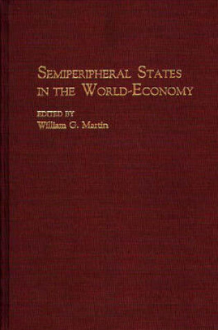 Cover of Semiperipheral States in the World-Economy