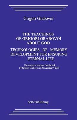 Book cover for The Teaching about God. Technologies of Memory Development for Ensuring Eternal Life.