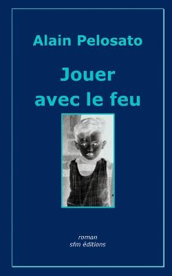 Book cover for Jouer avec le feu