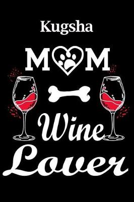 Book cover for Kugsha Mom Wine Lover