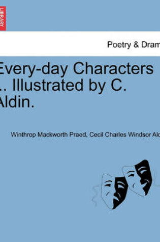 Cover of Every-Day Characters ... Illustrated by C. Aldin.