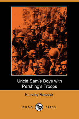 Book cover for Uncle Sam's Boys with Pershing's Troops (Dodo Press)