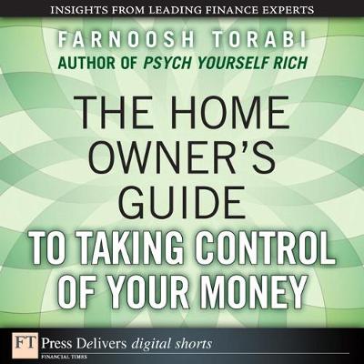 Cover of The Home Owner's Guide to Taking Control of Your Money