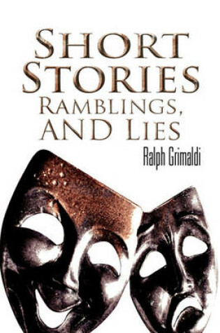 Cover of Short Stories, Ramblings, & Lies