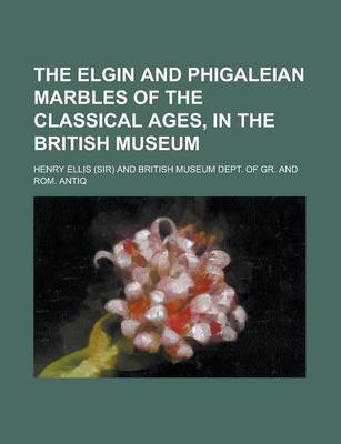 Book cover for The Elgin and Phigaleian Marbles of the Classical Ages, in the British Museum