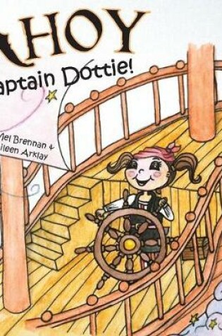 Cover of Ahoy Captain Dottie!