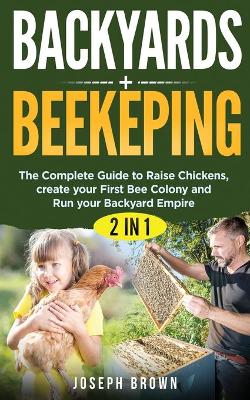 Book cover for Backyards + Beekeeping - 2 Books in 1