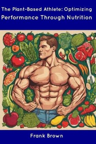 Cover of The Plant-Based Athlete