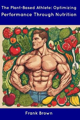 Book cover for The Plant-Based Athlete