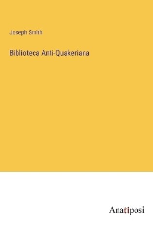 Cover of Biblioteca Anti-Quakeriana
