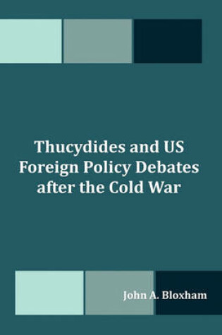 Cover of Thucydides and Us Foreign Policy Debates After the Cold War