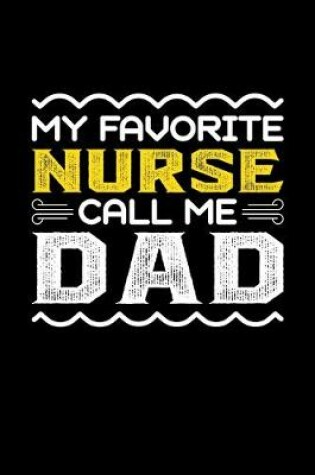 Cover of My Favorite Nurse Call Me Dad