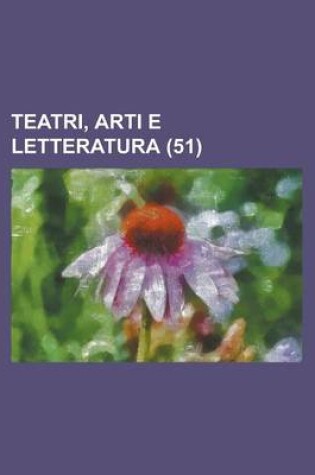 Cover of Teatri, Arti E Letteratura (51)