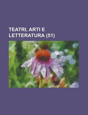 Book cover for Teatri, Arti E Letteratura (51)